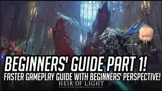 Beginners Guide Part 1! Guide on Beginners' Perspective! Fast Gameplay! Heir of Light