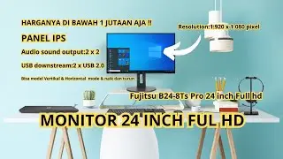 BEST MONITOR !  FUJITSU B24- 8Ts Pro  IPS 24 INCH FUL HD 1.920 x 1.080 pixel HARGANYA MURAG BANGET