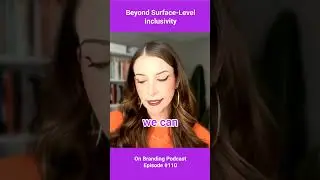 Beyond Surface Level Inclusivity