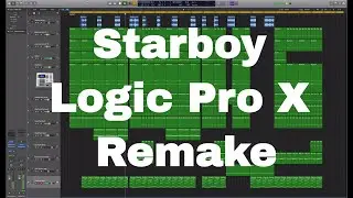 The Weeknd - Starboy Logic Pro X Remake Ft Daft Punk
