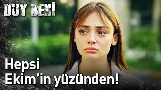 Duy Beni 8. Bölüm - Hepsi Ekim'in Yüzünden!