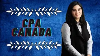 Everything you need to know about CPA Canada | Full process explained for no MoU