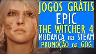 OPA! JOGO GRÁTIS para RESGATE na EPIC GAMES, THE WITCHER 4 com NOVAS imagens e PROMOÇÃO STEAM e GOG