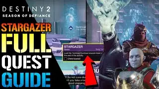 Destiny 2: Stargazer FULL QUEST GUIDE! Lightfall (Season Of Defiance)