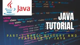 JAVA Tutorial from Beginner to Advanced|PART-1|History and Features of JAVA