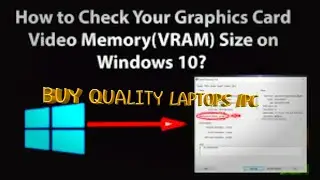 HOW TO CHECK GRAPHICS MEMORY ON LAPTOP OR PC