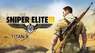 Sniper Elite III | Titan X Pascal SLI | 3440x1440 | Acer Predator X34 | 60FPS