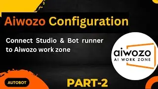 Aiwozo Configuration | Connect studio & bots to work zone | Aiwozo tutorials | Part-2