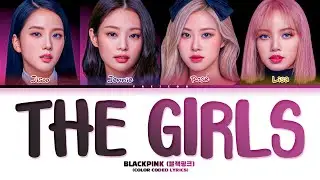 BLACKPINK 'The Girls' | Tradução/Legendado PT-BR (Color Coded Lyrics)