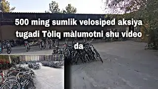 500 ming sumlik velosiped aksiya tugadi Tòliq màlumotni shu video da