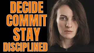 JUST DECIDE ,COMMIT AND STAY DISCIPLINED [BEST MOTIVATIONAL VIDEO]