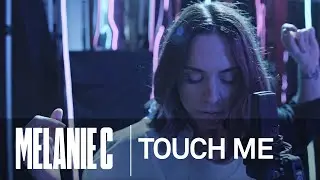 MELANIE C  -  Touch Me