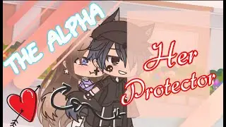 ♡The Alpha • Her Protector♡ || Gacha Life || GLMM ||LeRoseX♡