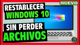 ✅ Cómo FORMATEAR o REINSTALAR Windows 10 SIN PERDER ningún Archivo 🔴 REPARAR y RESTAURAR de FABRICA
