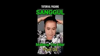 Makeup Ceu idar part.04 // Tutorial pasang sanggul @ceu_idar