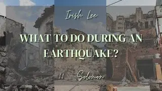 WHAT TO DO DURING AN EARTHQUAKE? | IRISH LEE