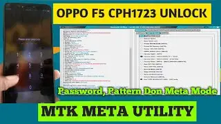 OPPO F5 Password unlock || CPH1723 Pattern Remove Without Data Loss || MTK Meta Utility Tool Don