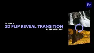 3D Flip Reveal Transition in Premiere Pro | Easy & Clean Effect for Beginners