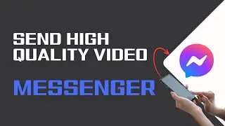How To Send High Quality Video On Messenger 2024 EASY! | Send HD Videos On FB Messenger