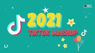 #101 Tik Tok Mashup 2021 (not clean) (TikTok Hits 2021)