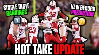 NEBRASKA PRESEASON HOT TAKES UPDATE, SINGLE DIGIT RANKINGS & NEW RECORD PREDICTION