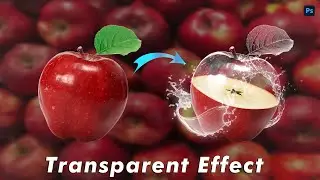 Transparent Effect in Photoshop | Transparent Apple Manipulation