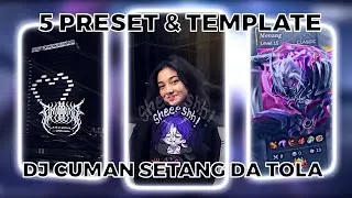 TOP 5 PRESET AM & TEMPLATE CAPCUT TERBARU! || DJ CUMAN SETANG DA TOLA - SHEEESH || VIRAL DI TIKTOK