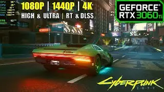 RTX 3060 Ti | Cyberpunk 2077 - 1080p, 1440p, 4K - High / Ultra / Raytracing / DLSS