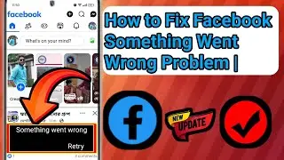How to Fix Facebook Something Went Wrong Problem 2024। Something Went Wrong Problem In Android