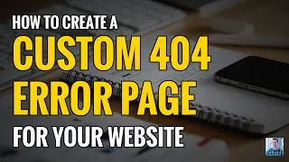 How to Create a Custom Error 404 Not Found Page