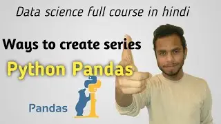 How to create series in pandas | data science in hindi