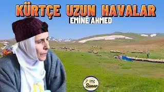 Kürtçe Uzun Havalar - Emin'ē Ahmed-Dertli Duygulu Yanık Stran-Köy Manzaralı