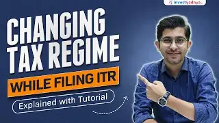 How to Change the Tax Regime in ITR: Step-by-Step Guide