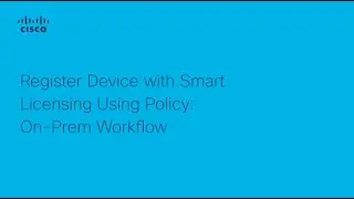 Smart Licensing Using Policy On-Prem Workflow