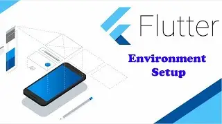 Flutter Environment Setup | Step-by-Step Guide | Full Tutorial