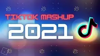#2 Tik Tok Mashup 2021 (not clean) (TikTok Hits 2021)
