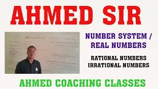 Number Systems/Real Numbers,  Natural Numbers, Whole  Numbers, Rational Numbers  Irrational Numbers