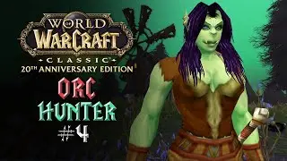 A Relaxing and Immersive WoW Classic Journey – Orc Hunter – Episode 4