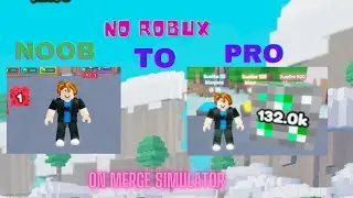 Noob To Pro Merge Simulator (No Robux)
