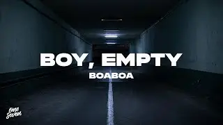 BOABOA - Boy, Empty