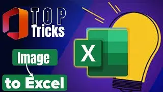 MS Excel Top Ticks and Tricks: How To Convert Picture to Excel Sheet Easily | No Tool Needed
