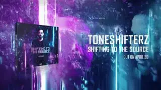 Shifting To The Source (Toneshifterz 14 Minute Megamix)