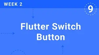 WEEK 2 | Flutter Switch Button | Flutter & Firebase Developer Bootcamp