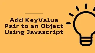 JavaScript Program to Add KeyValue Pair to an Object | Celotek