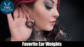 Favorite Ear Weights from Two Feather Plugs
