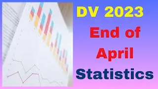 DV 2023 End-of-April Statistics