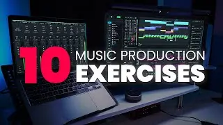 10 Music Production Exercises That Will SKYROCKET Your Skills