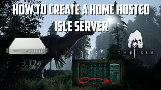 [The Isle] HOW TO MAKE YOUR OWN DEDICATED SERVER!! 2021
