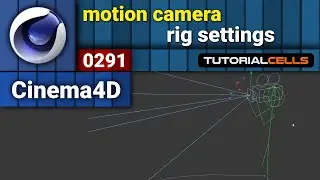 0291. motion camera ( rig settings ) in cinema 4d