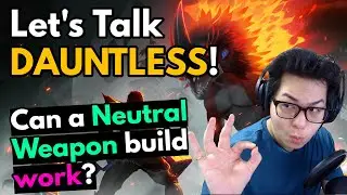 Let's Talk Dauntless - What if I worked on a NEUTRAL WEAPON build - Members may join me!